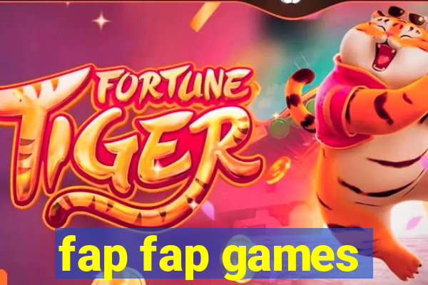 fap fap games