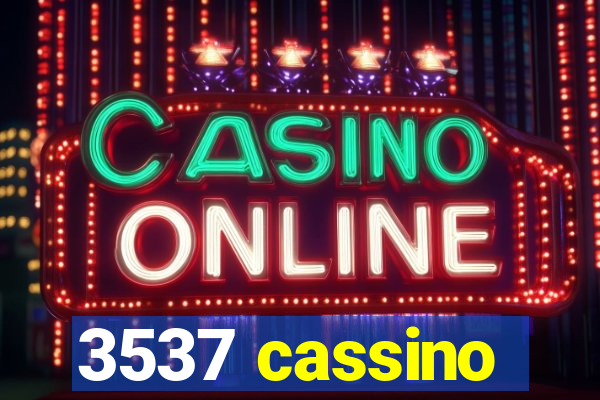 3537 cassino