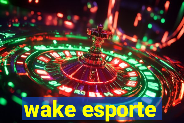 wake esporte