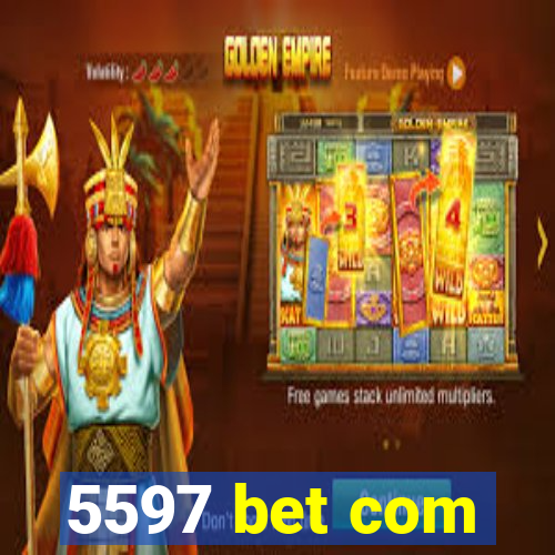 5597 bet com