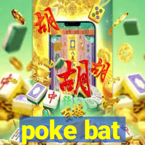 poke bat