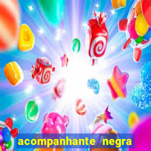 acompanhante negra porto alegre