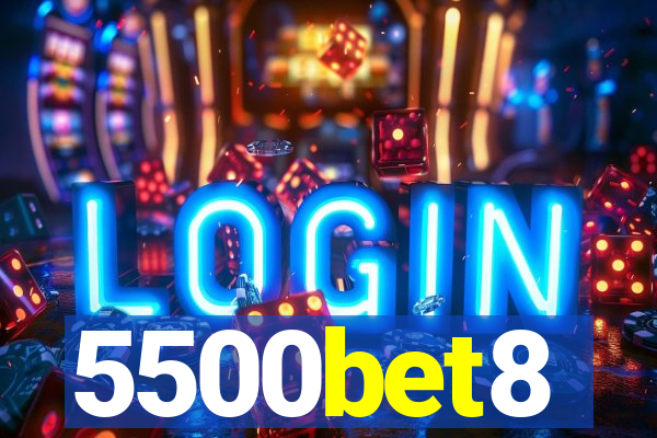 5500bet8