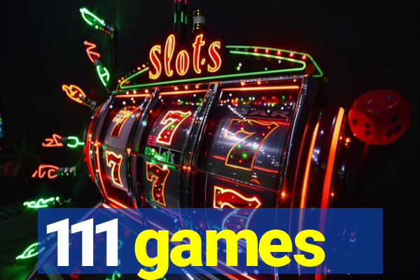 111 games