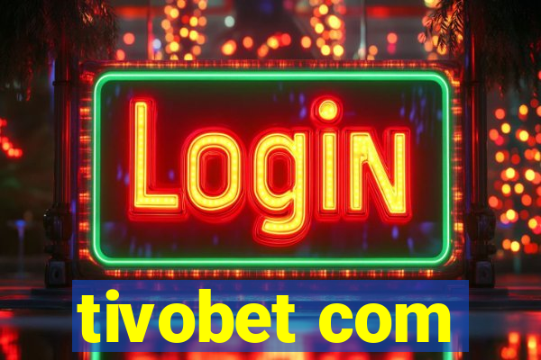tivobet com
