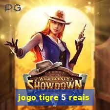 jogo tigre 5 reais