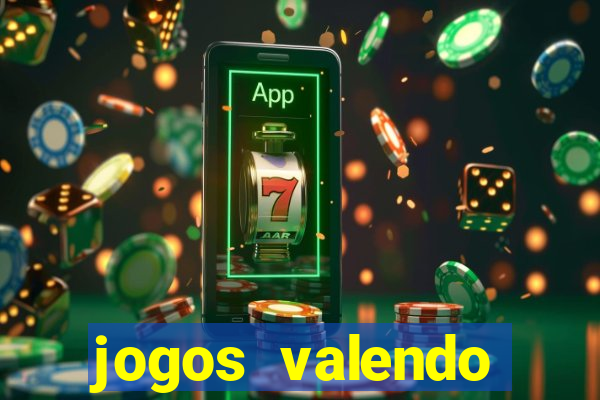 jogos valendo dinheiro online