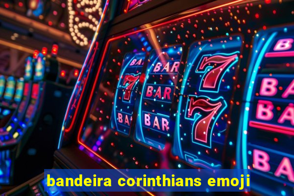 bandeira corinthians emoji