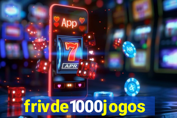 frivde1000jogos