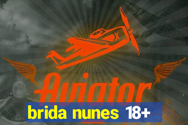 brida nunes 18+
