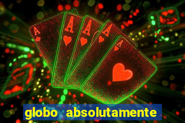 globo absolutamente sobretudo 2018