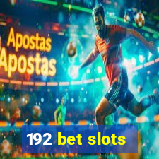 192 bet slots