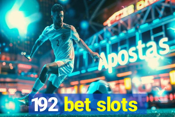 192 bet slots