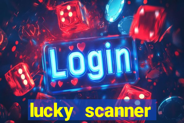 lucky scanner leitor da sorte
