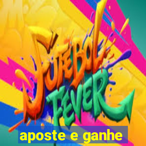 aposte e ganhe