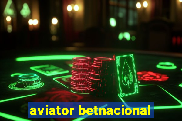 aviator betnacional
