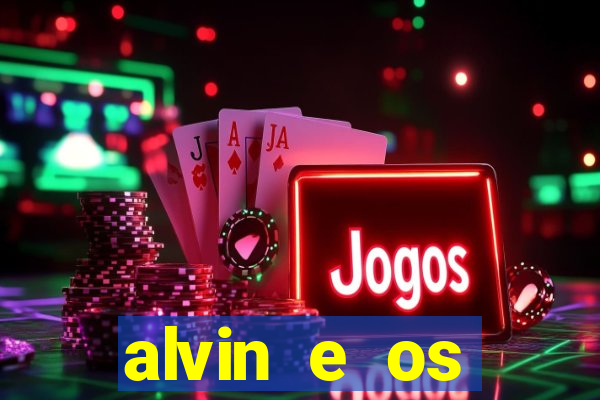alvin e os esquilos 3 filme completo dublado mega filmes