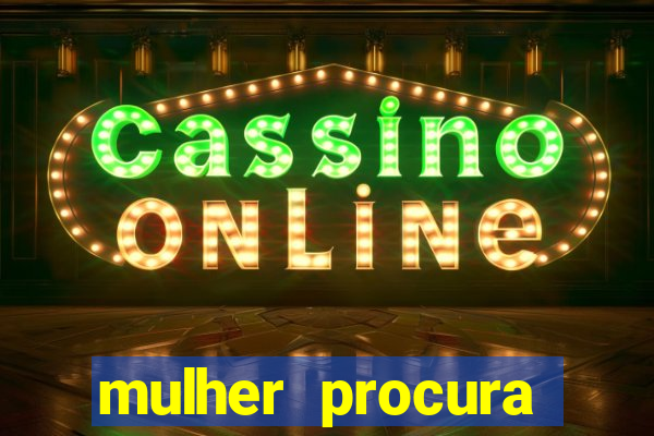 mulher procura homem salvador
