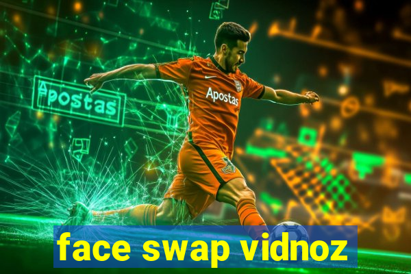face swap vidnoz