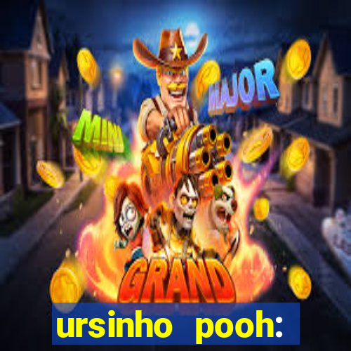 ursinho pooh: sangue e mel 2 online dublado