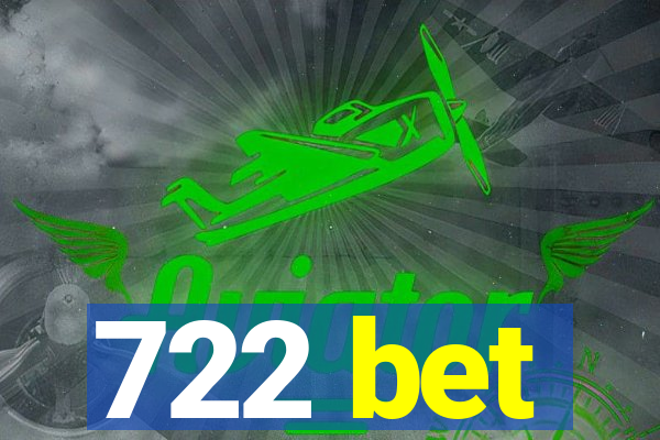 722 bet
