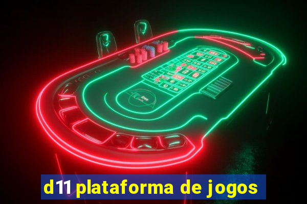 d11 plataforma de jogos