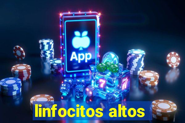 linfocitos altos
