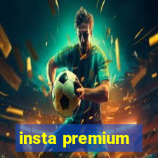 insta premium