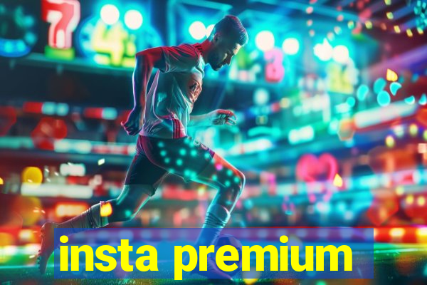 insta premium