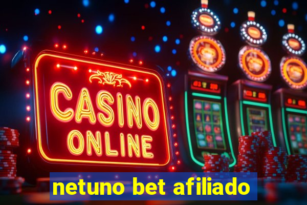 netuno bet afiliado