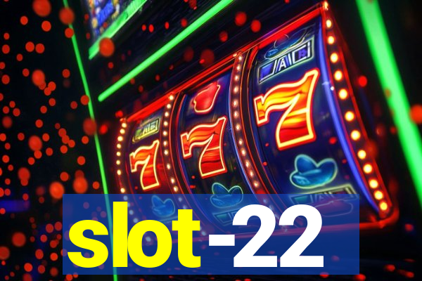 slot-22