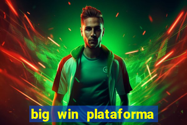 big win plataforma de jogos