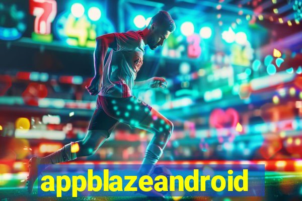 appblazeandroid