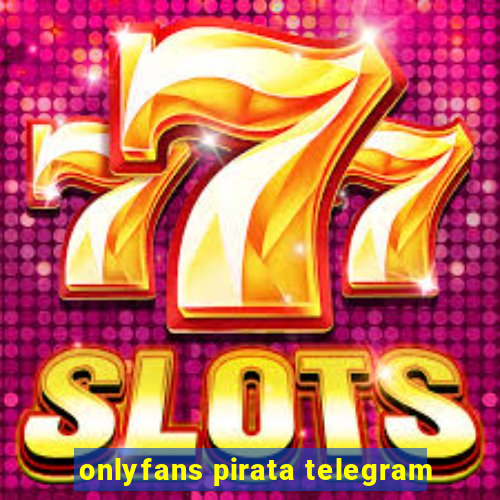 onlyfans pirata telegram