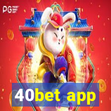 40bet app