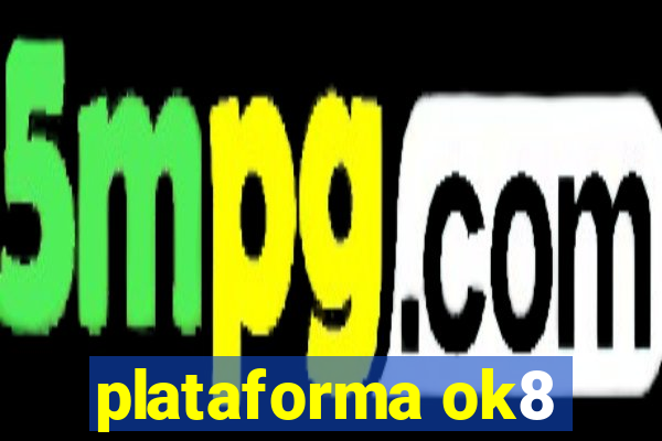 plataforma ok8