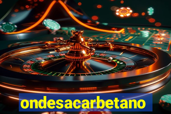 ondesacarbetano