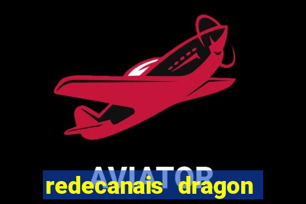 redecanais dragon ball super
