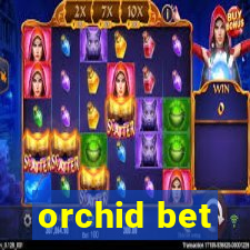 orchid bet