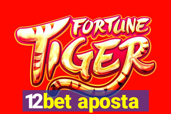 12bet aposta