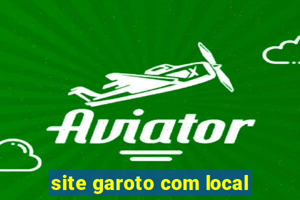 site garoto com local
