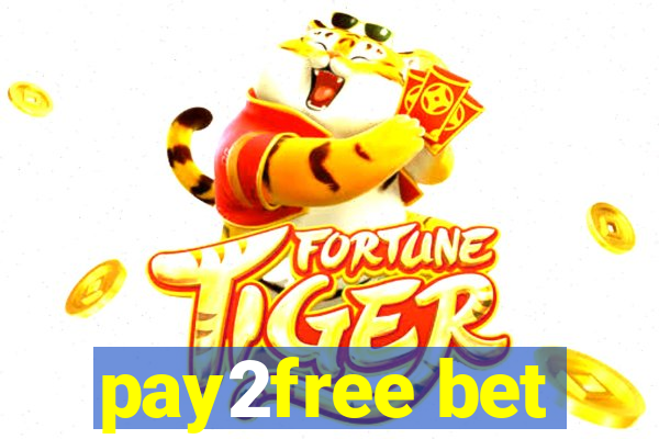 pay2free bet