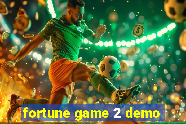 fortune game 2 demo