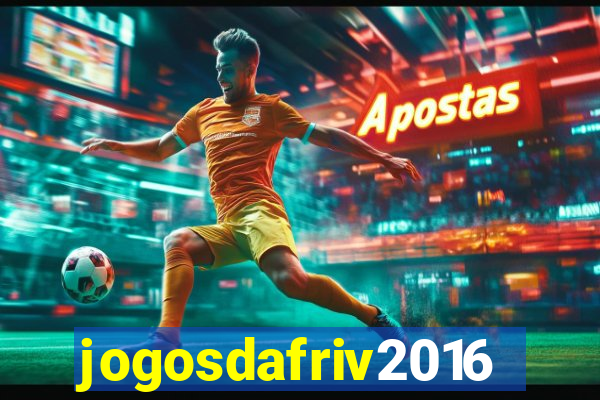 jogosdafriv2016