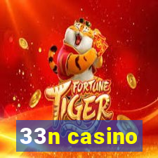 33n casino