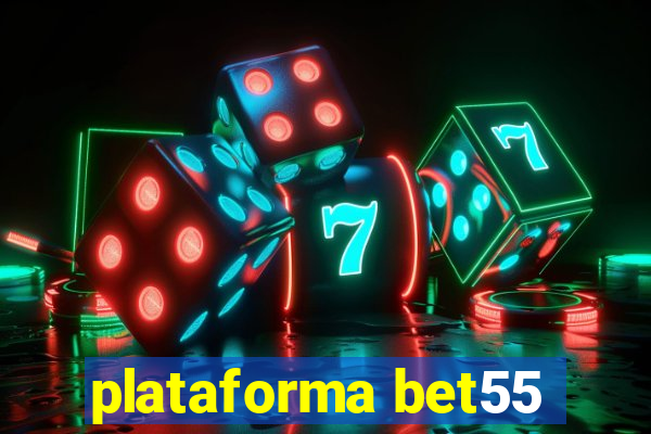 plataforma bet55