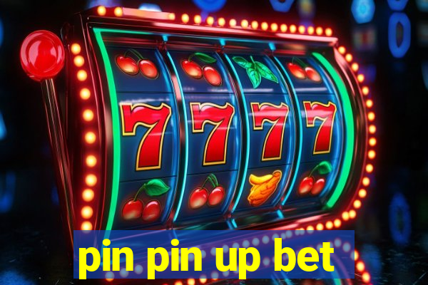 pin pin up bet