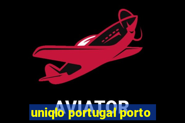 uniqlo portugal porto