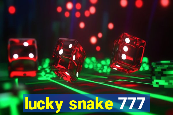 lucky snake 777