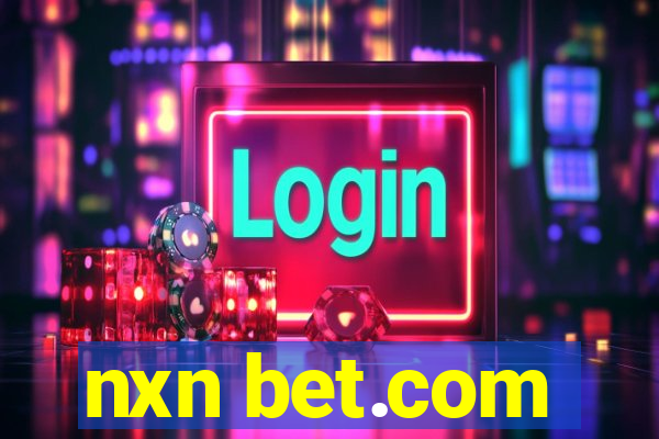 nxn bet.com